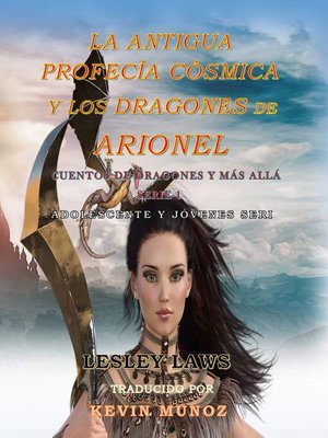 cover image of La Antigua Profecía Cósmica y Los Dragones de Arionel
